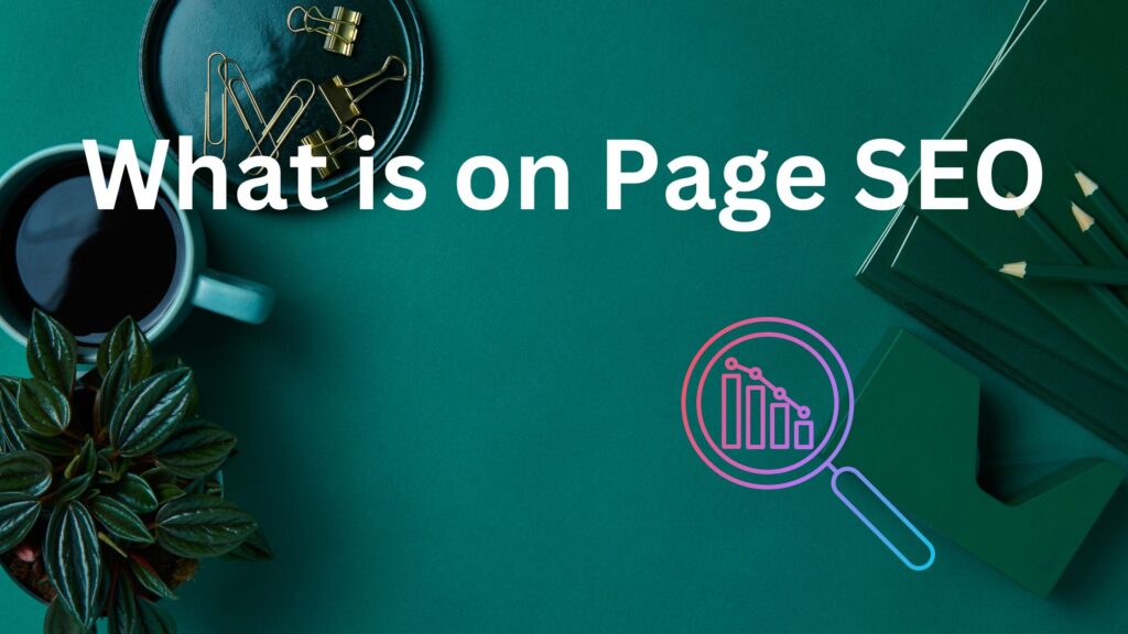 What is On-Page SEO?